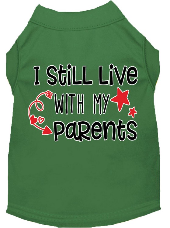 Still Live with my Parents Screen Print Dog Shirt Green XXL